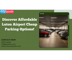 Discover Affordable Luton Airport Cheap Parking Options!